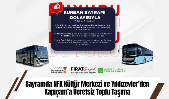 Bayramda NFK Kültür Merkezi ve Yıldızevler’den Kapıçam’a Ücretsiz Toplu Taşıma