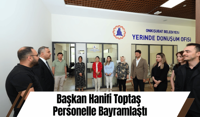 Başkan Hanifi Toptaş Personelle Bayramlaştı