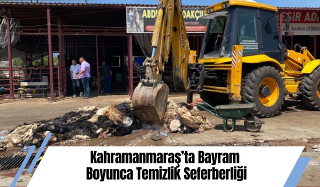Kahramanmaraş’ta Bayram Boyunca Temizlik Seferberliği