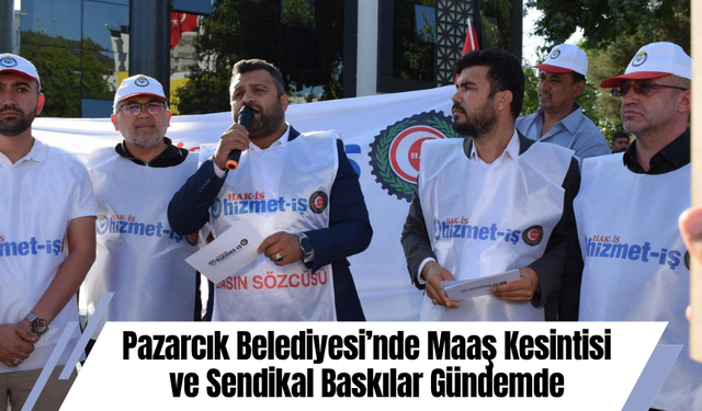 Pazarcık Belediyesi’nde Maaş Kesintisi ve Sendikal Baskılar Gündemde