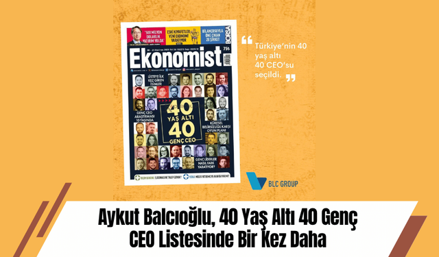 Aykut Balcıoğlu, 40 Yaş Altı 40 Genç CEO Listesinde Bir Kez Daha
