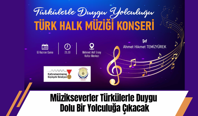 Müzikseverler Türkülerle Duygu Dolu Bir Yolculuğa Çıkacak