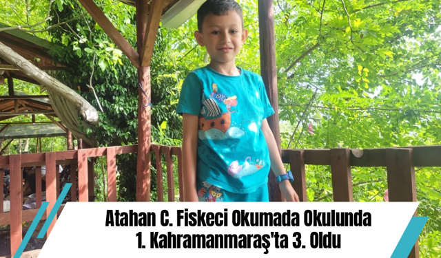 Atahan C. Fiskeci Okumada Okulunda 1. Kahramanmaraş'ta 3. Oldu