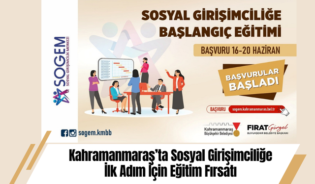Kahramanmaraş’ta Sosyal Girişimciliğe İlk Adım İçin Eğitim Fırsatı
