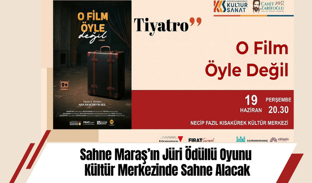 Sahne Maraş’ın Jüri Ödüllü Oyunu Kültür Merkezinde Sahne Alacak