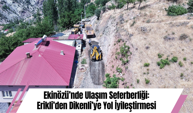 Ekinözü’nde Ulaşım Seferberliği: Erikli’den Dikenli’ye Yol İyileştirmesi