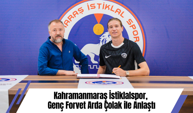 Kahramanmaraş İstiklalspor, Genç Forvet Arda Çolak ile Anlaştı