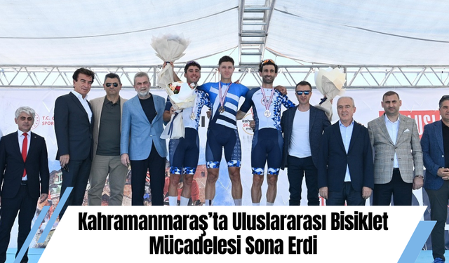 Kahramanmaraş’ta Uluslararası Bisiklet Mücadelesi Sona Erdi