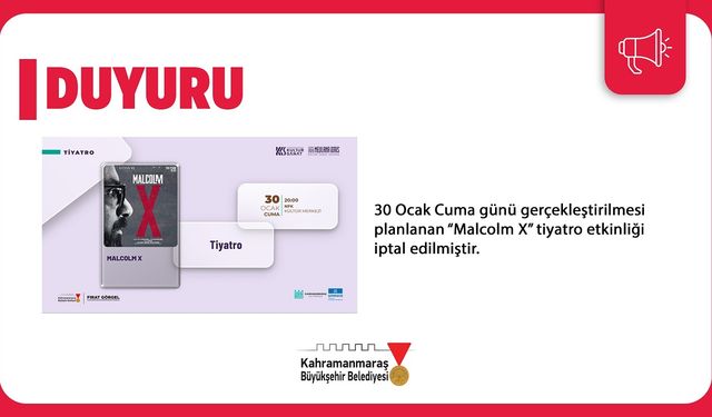30 Ocak’taki “Malcom X” Tiyatrosu İptal Edildi