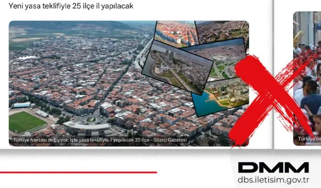 İletişim'den Açıklama Geldi... 25 Yeni İl Kurulacak Mı?