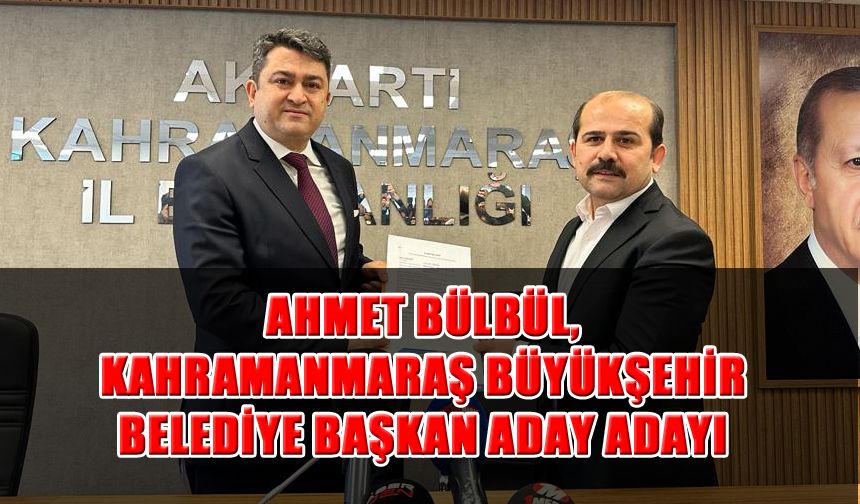 Ahmet Bülbül, Büyükşehir Belediye Başkan Aday Adayı