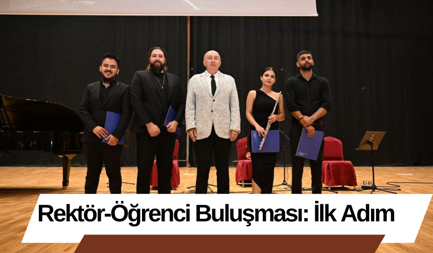 Rektör-Öğrenci Buluşması: İlk Adım