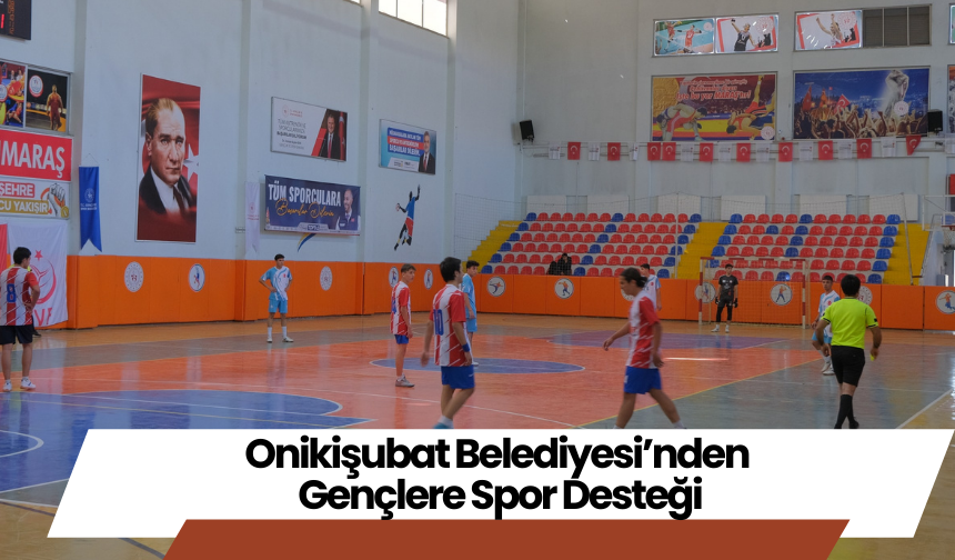 Onikişubat Belediyesi’nden Gençlere Spor Desteği