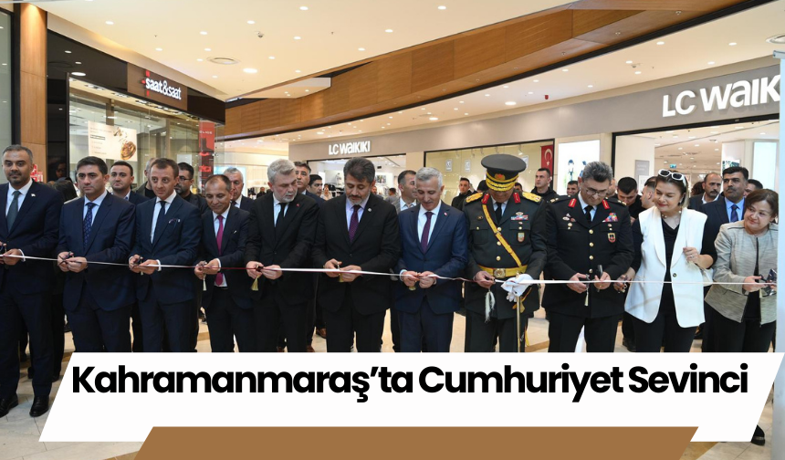 Kahramanmaraş’ta Cumhuriyet Sevinci