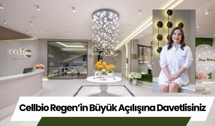 Cellbio Regen’in Büyük Açılışına Davetlisiniz