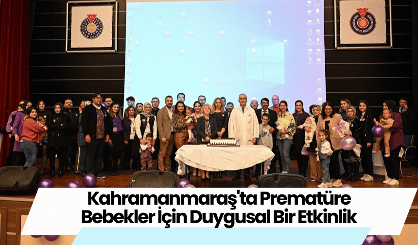 Kahramanmaraş'ta Prematüre Bebekler İçin Duygusal Bir Etkinlik