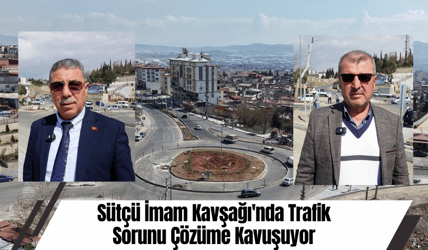 Sütçü İmam Kavşağı'nda Trafik Sorunu Çözüme Kavuşuyor