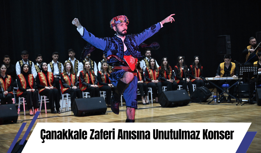Çanakkale Zaferi Anısına Unutulmaz Konser