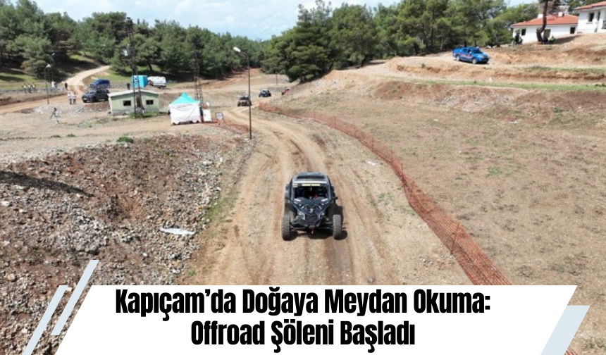 Kapıçam’da Doğaya Meydan Okuma: Offroad Şöleni Başladı