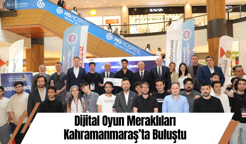 Dijital Oyun Meraklıları Kahramanmaraş’ta Buluştu