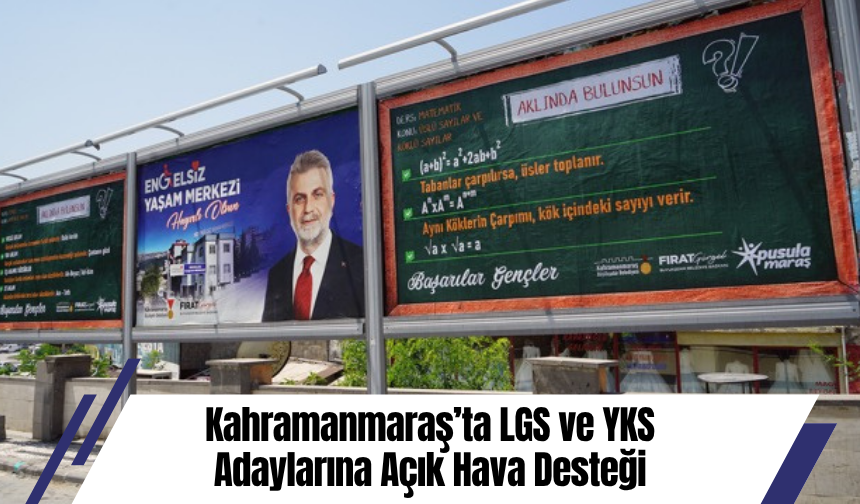 Kahramanmaraş’ta LGS ve YKS Adaylarına Açık Hava Desteği