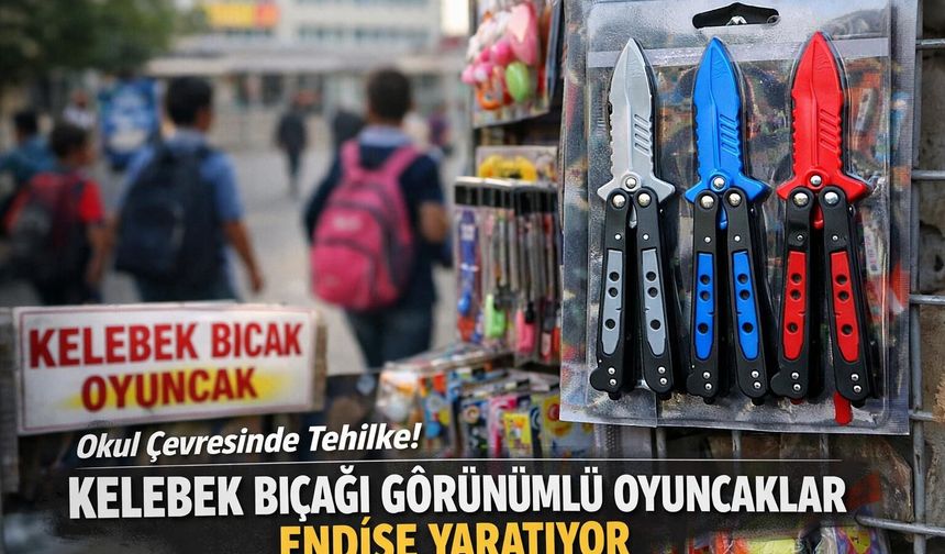 Okul önlerindeki bakkallarda tehlikeli oyuncak satışı isyanı