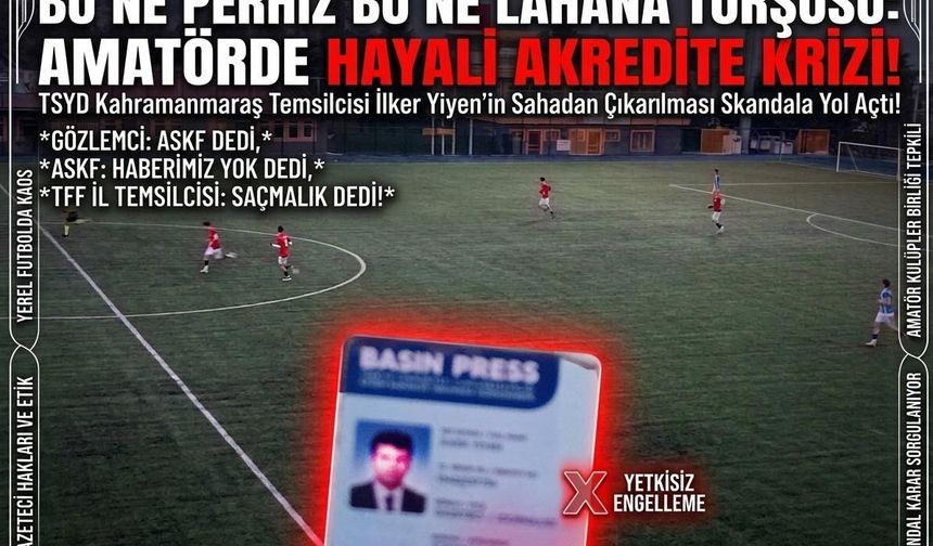 Kahramanmaraş Amatör Liginde Akreditasyon Skandalı!
