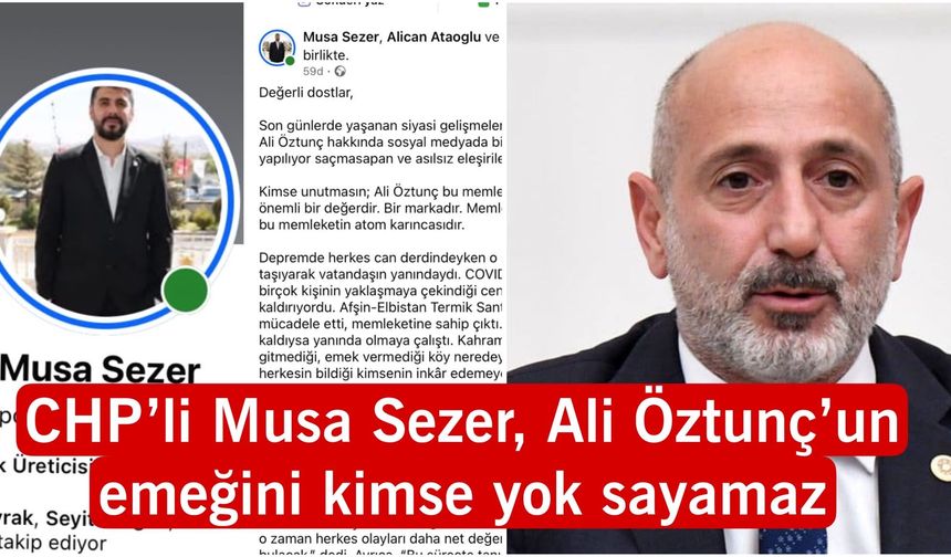 CHP’li Musa Sezer, Ali Öztunç’un Emeğini Kimse Yok Sayamaz