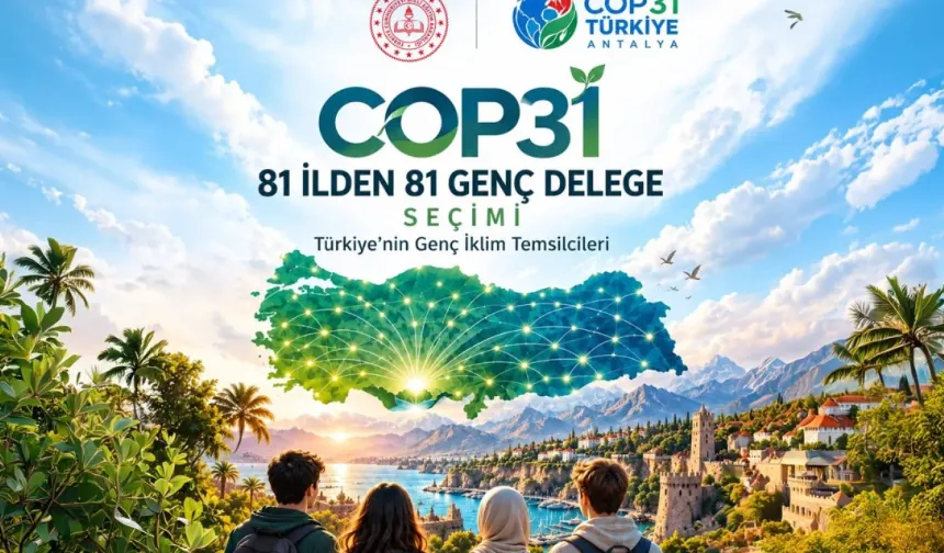 COP31 İçin 81 İlden 81 Genç Delege Belirlenecek
