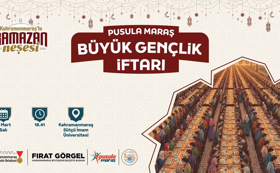 Pusula Maraş’tan Büyük Gençlik İftarı; Tüm Gençler Davetli