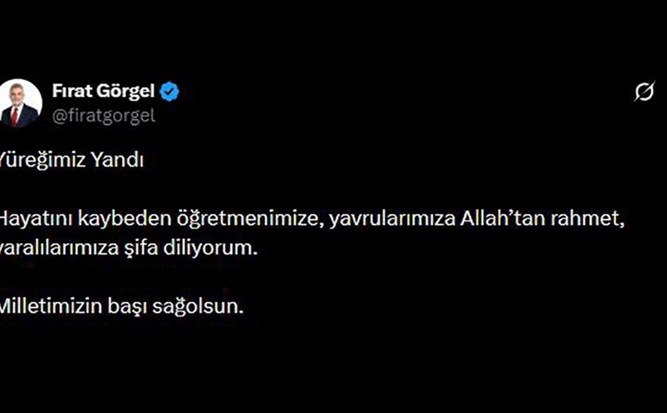 Başkan Görgel, “Yüreğimiz Yandı, Milletimizin Başı Sağ Olsun”