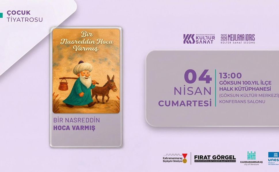 “Bir Nasrettin Hoca Varmış” Tiyatrosu Göksun’da Miniklerle Buluşacak