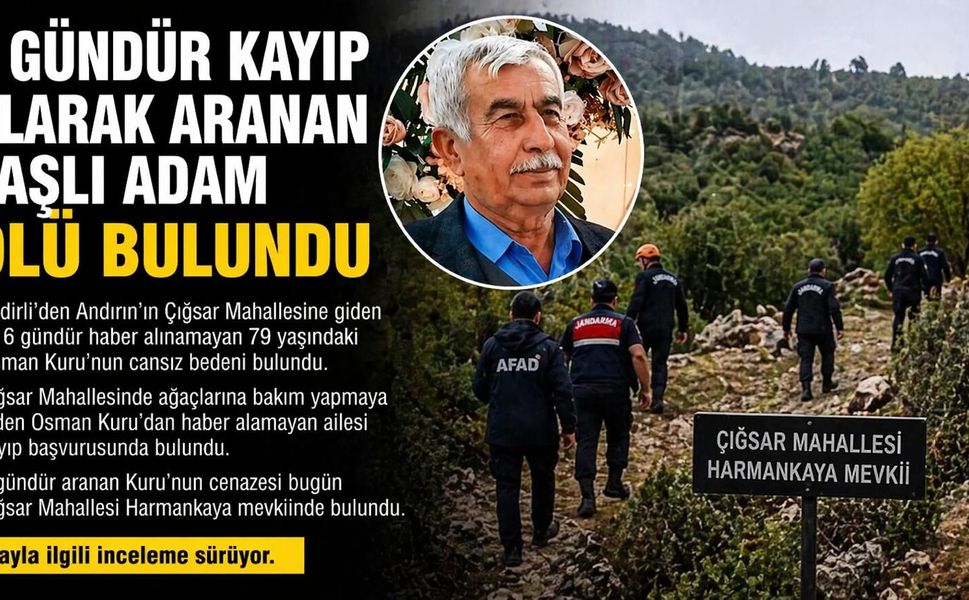 6 Gündür Aranıyordu Cansız Bedeni Bulundu