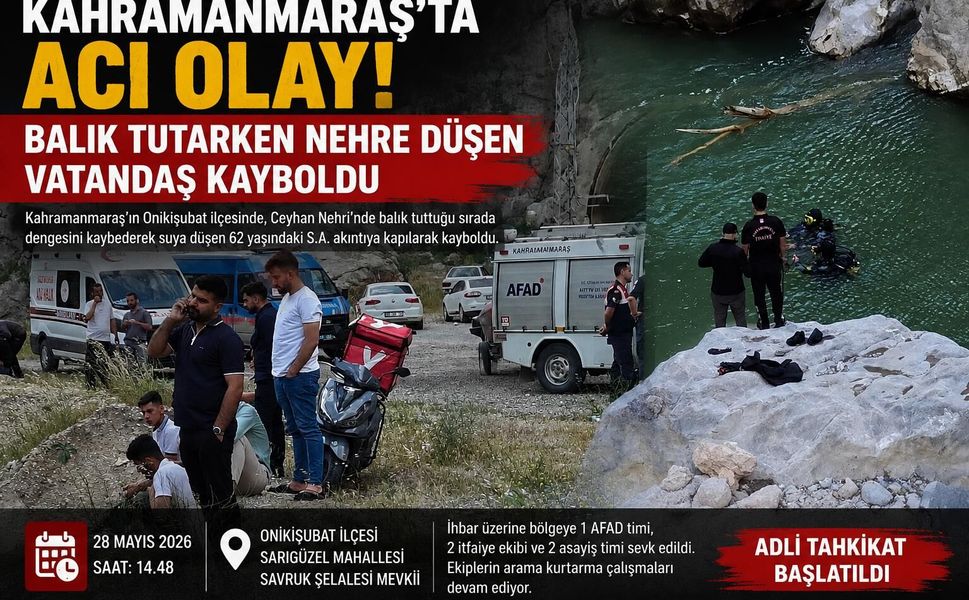 Kahramanmaraş'ta Balık Tutarken Nehre Düştü Kayboldu
