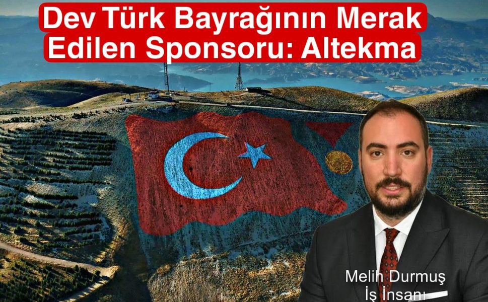 Dev Türk Bayrağının Merak Edilen Sponsoru: Altekma
