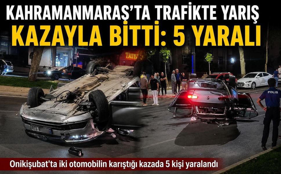 Kahramanmaraş’ta Makas Atarak İlerleyen Otomobiller Birbirine Girdi: 5 Yaralı
