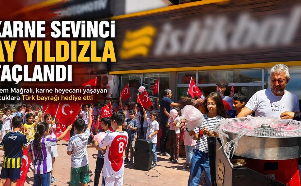Kahramanmaraş’ta Karne Heyecanı Türk Bayraklarıyla Kutlandı