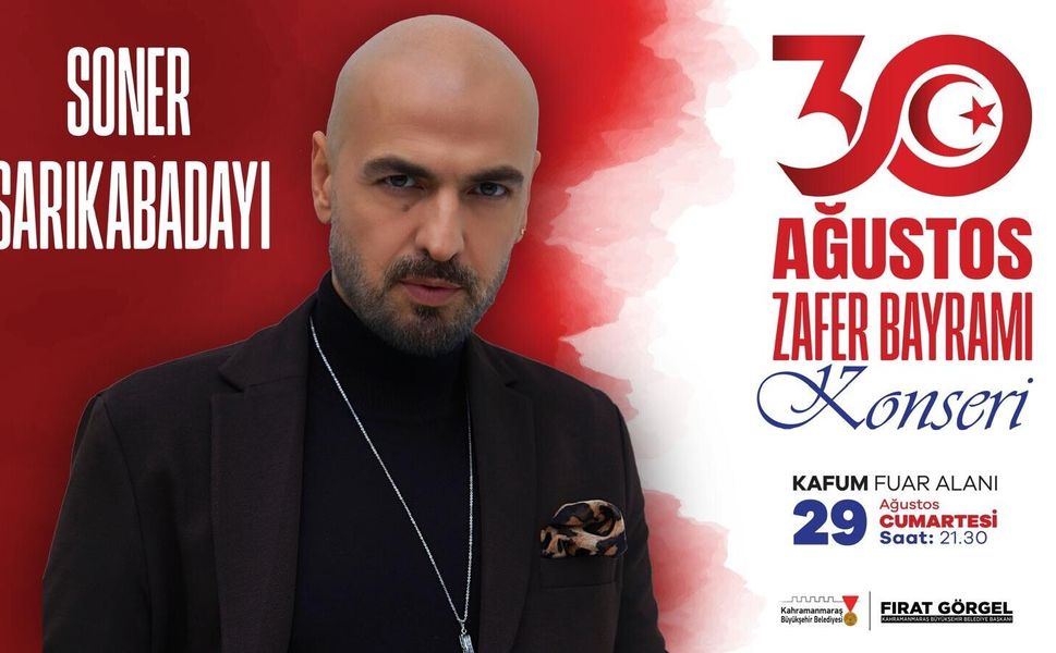 Zafer Bayramı Coşkusu Soner Sarıkabadayı Konseriyle Tavan Yapacak