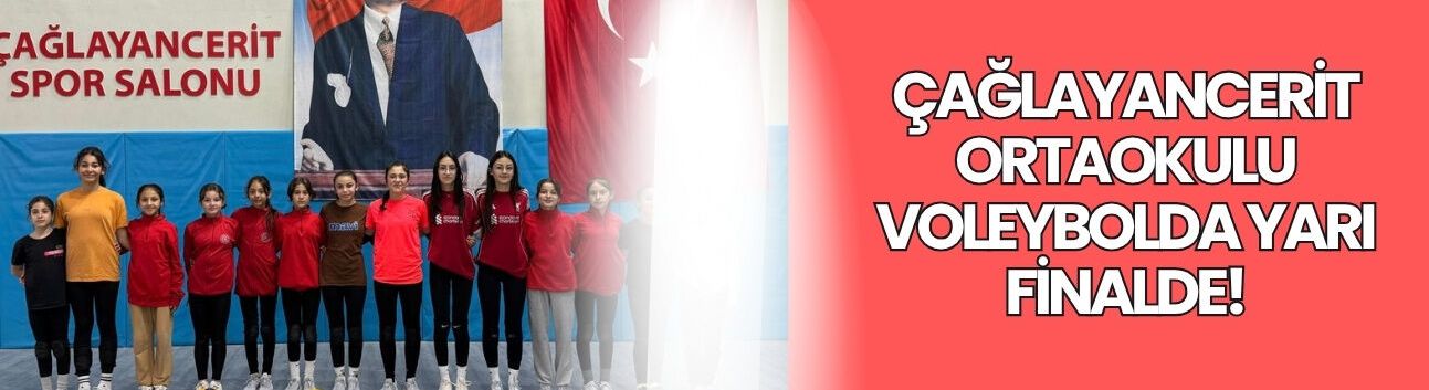 Çağlayancerit Ortaokulu Voleybolda Yarı Finalde!