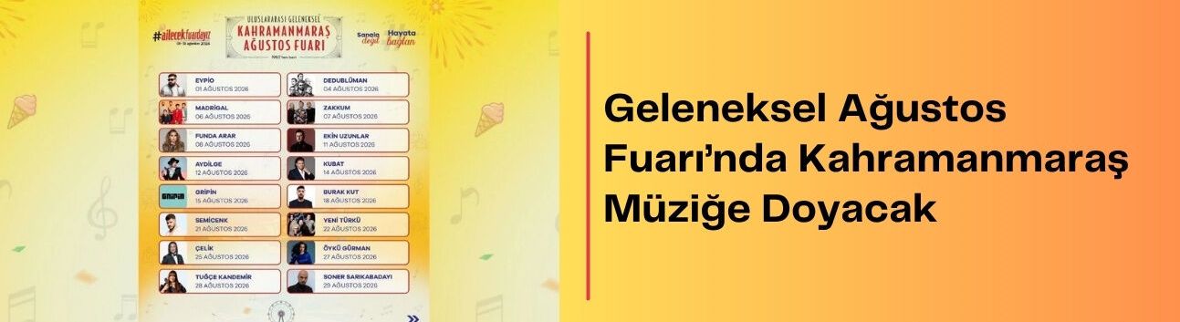 Geleneksel Ağustos Fuarı’nda Kahramanmaraş Müziğe Doyacak